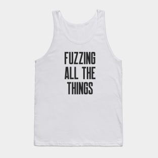 Secure Coding Fuzzing All The Things Tank Top